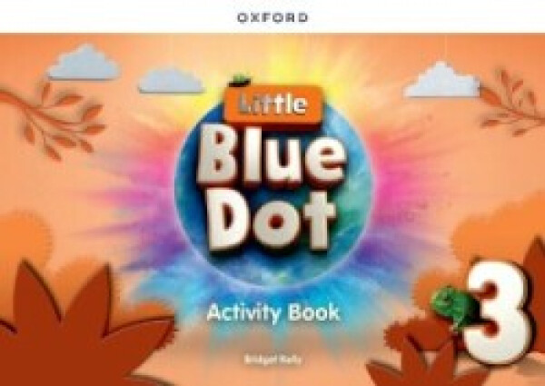 Little Blue Dot 3 Activity Book - Kelly, Bridget