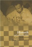 Historik nad šachovnicí dějin Dagmar Hájková,