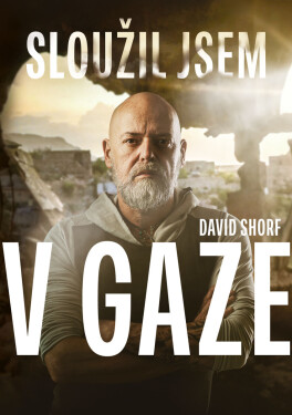 Sloužil jsem v Gaze - David Shorf