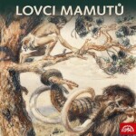 Lovci mamutů (Komplet 3 alb) - Eduard Štorch - audiokniha