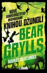 Návrat do džungle - Bear Grylls