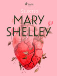 Selected Mary Shelley - Mary W. Shelley - e-kniha