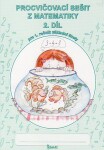Procvičovací sešit z matematiky pro 1. třídu základní školy (2. díl) - Jana Potůčková