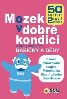 Mozek v dobré kondici - Aktivity nejen pro babičky a dědy