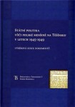 Státní politka vůči polské menšině na Těšínsku letech 1945-1949