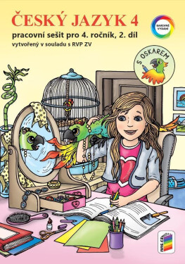 Český jazyk 4, 2. díl s Oskarem (barevný pracovní sešit), 4. vydání