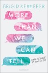 More Than We Can Tell