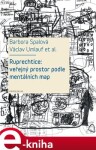 Ruprechtice: Veřejný prostor podle mentálních map Barbora Spalová,