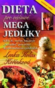 Dieta pro vášnivé megajedlíky - Lenka Kořínková