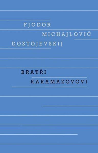 Bratři Karamazovovi, 2. vydání - Fjodor Michajlovič Dostojevskij