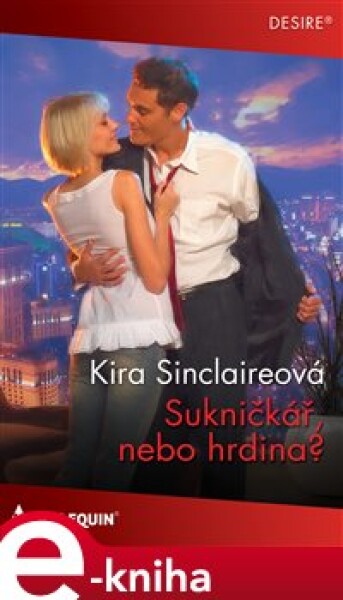 Sukničkář, nebo hrdina? - Kira Sinclairová e-kniha