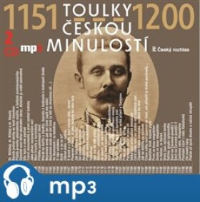 Toulky českou minulostí 1151-1200, mp3 - Josef Veselý