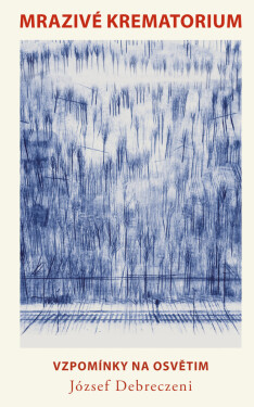Mrazivé krematorium - József Debreczeni