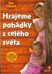 Hrajeme pohádky celého světa Eva Cílková