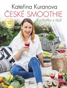 České smoothie Kateřina Kuranová