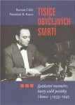 Tisíce obyčejných smrtí František Kraus, Roman Cílek