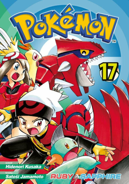 Pokémon 17 (Ruby a Sapphire) - Hidenori Kusaka, Satoši Jamamoto