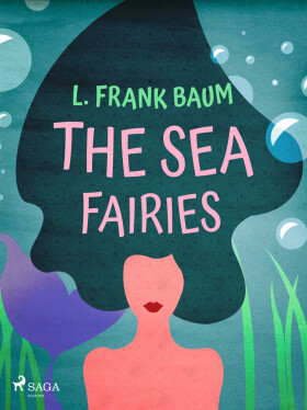 The Sea Fairies - Lyman Frank Baum