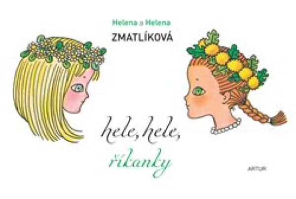 Hele, Hele, říkanky Helena Zmatlíková Helena Zmatlíková