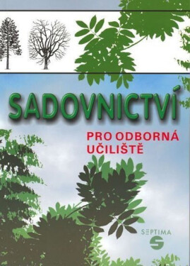 Sadovnictví pro odborná učiliště - Pavel Dvořáček