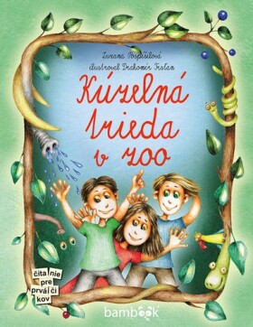 Kúzelná trieda v zoo - Zuzana Pospíšilová; Zuzana Kováčiková