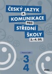 Český jazyk komunikace pro 3.-4.díl