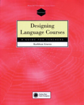 Designing Language Courses: Guide for Teachers - Graves Kathleen