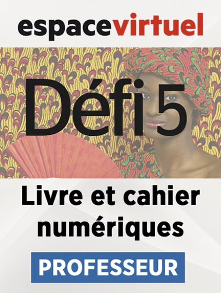 Défi 5 (C1) – Livre/Cahier numériques – Professeur (12 mois)