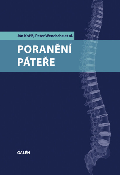 Poranění páteře - Peter Wendsche, Ján Kočiš, et al.