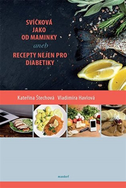 Svíčková jako od maminky aneb recepty nejen pro diabetiky - Vladimíra Havlová