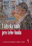 Vždycky tady pro tebe budu ...o laskavosti, blízkosti a naději v rodině - Marek Herman