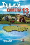 Toulavá kamera 13 - Iveta Toušlová, Marek Podhorský, Josef Maršál