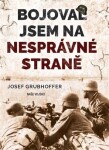 Bojoval jsem na nesprávné straně Josef Grubhoffer