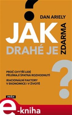 Jak drahé je zdarma? Dan Ariely