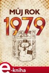 Můj rok 1979 Martin Ježek,