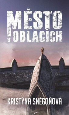 Město v oblacích, 1. vydání - Kristýna Sněgoňová