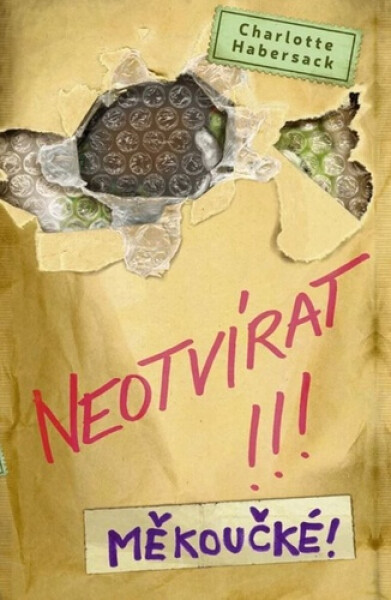 Neotvírat!!! Měkoučké! - Charlotte Habersack