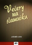 Večery na slamníku Jaromír John e-kniha