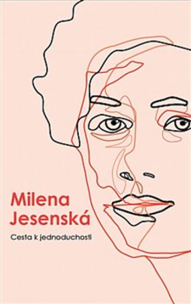 Cesta jednoduchosti Milena Jesenská