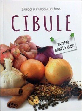 Cibule Babiččina přírodní lékárna