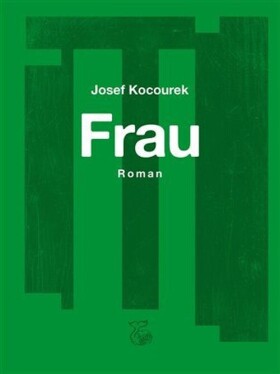 Frau - Žena - Josef Kocourek