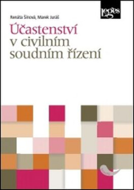 Účastenství v civilním soudním řízení - Renáta Šínová