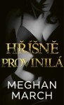 Hříšně provinilá - Meghan March - e-kniha