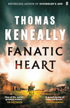 Fanatic Heart Thomas Keneally