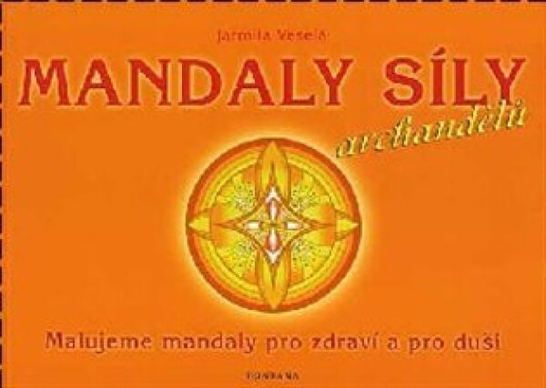 Mandaly síly archandělů Jarmila Veselá