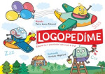Logopedíme - Zábavné hry k procvičování výslovnosti C S Z - Petra Laura Maxová