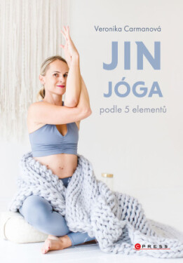 Jin jóga podle 5 elementů - Veronika Carmanová - e-kniha