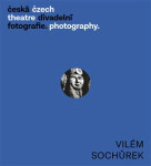 Česká divadelní fotografie Vilém Sochůrek Zdeněk Tichý