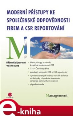Moderní přístupy ke společenské odpovědnosti firem CSR reportování Klára Kašparová,