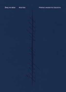 Ženy ve válce - Kira Kos